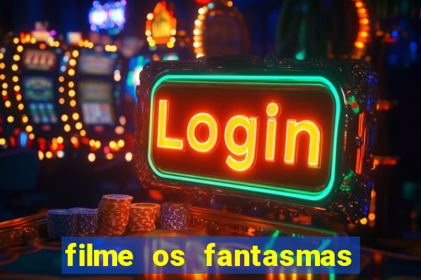 filme os fantasmas de scrooge